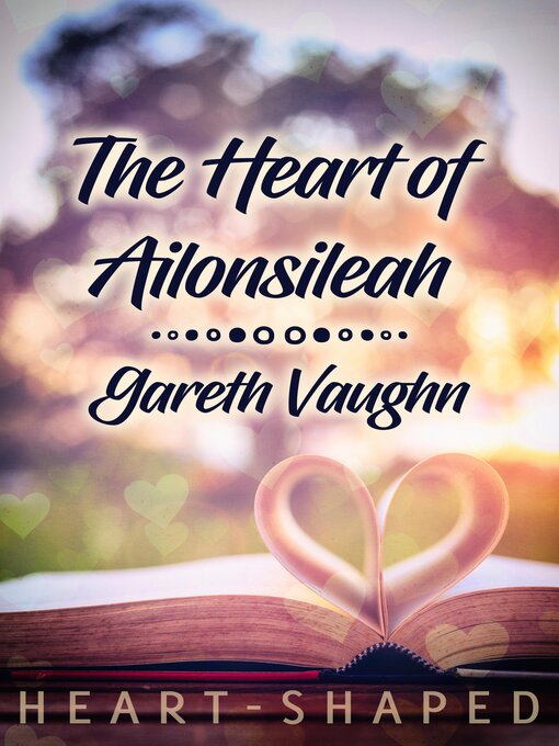 Title details for The Heart of Ailonsileah by Gareth Vaughn - Available